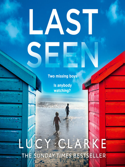 Title details for Last Seen by Lucy Clarke - Available